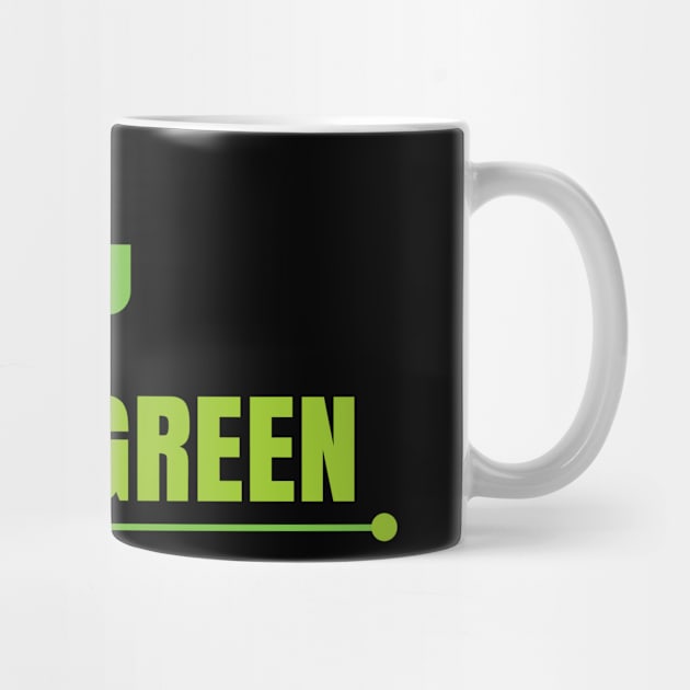 Go green by Lin Watchorn 